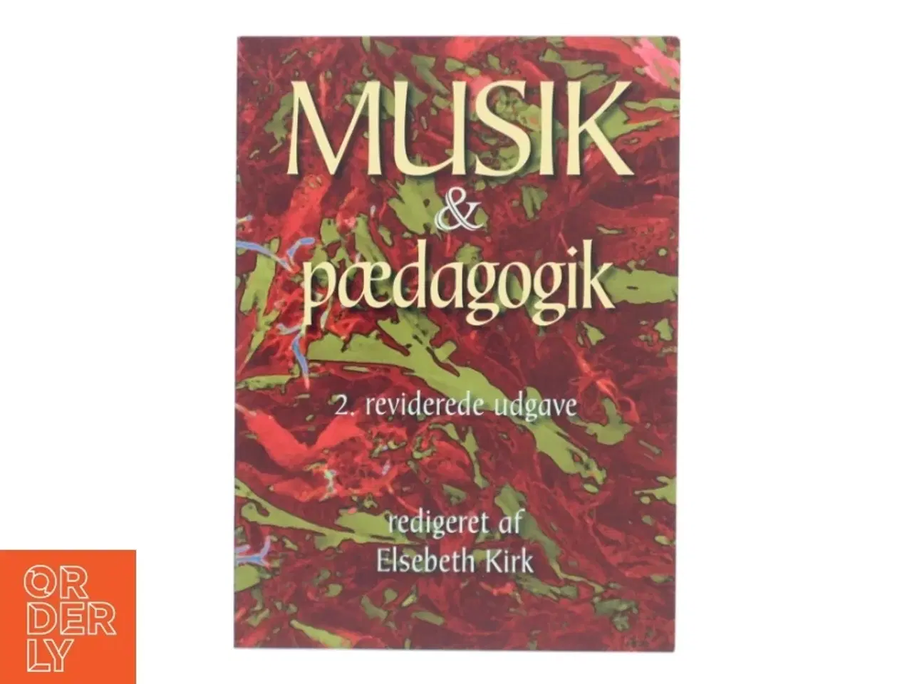 Billede 1 - Musik & pædagogik af Elsebeth Kirk (Bog)