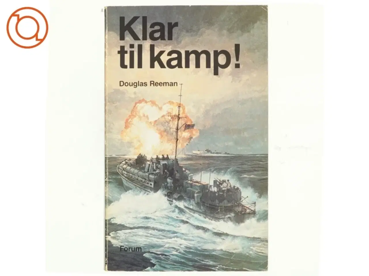 Billede 1 - Klar til kamp! af Douglas Reeman (bog)