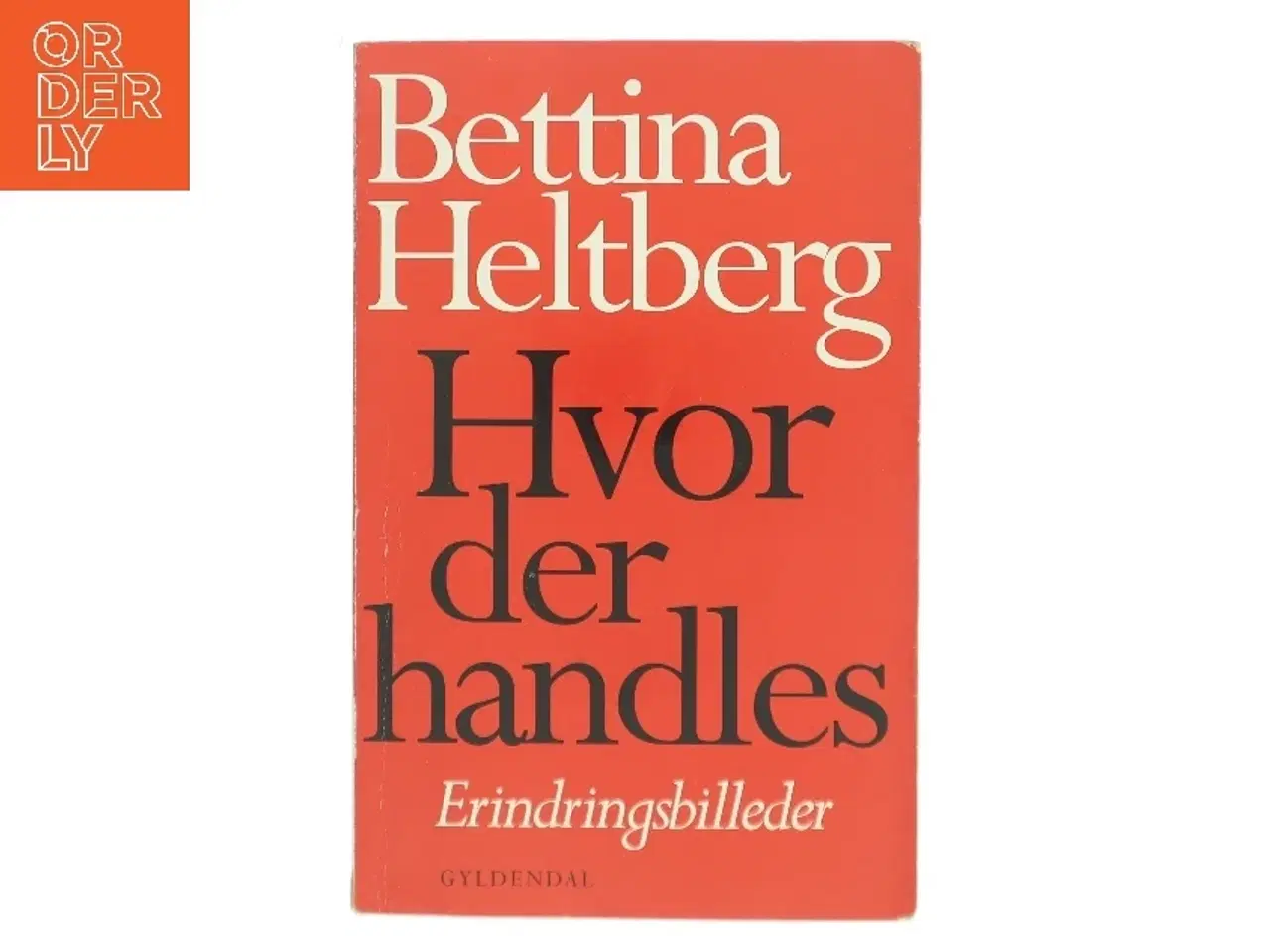 Billede 1 - Hvor der handles af Bettina Heltberg (Bog)