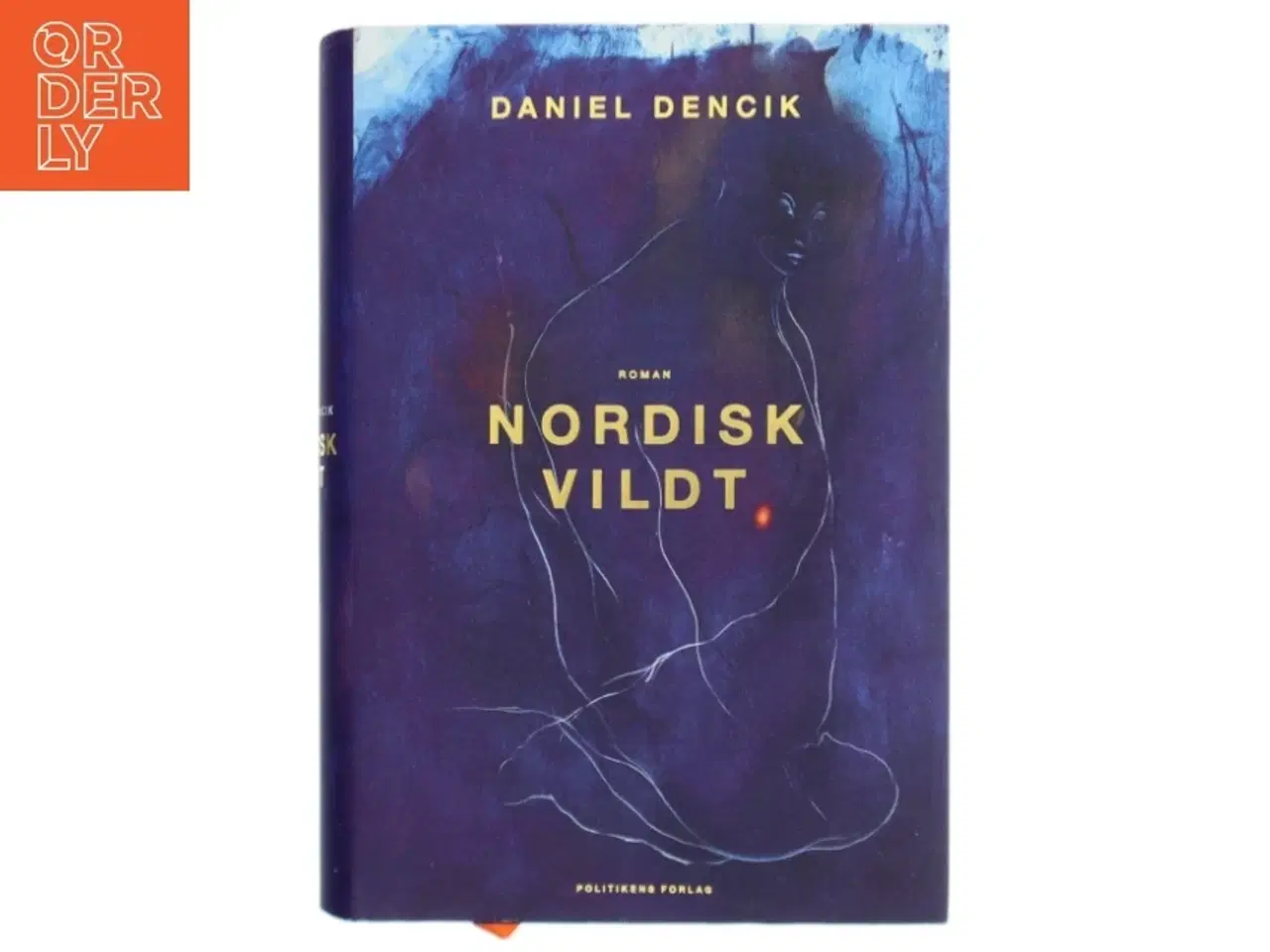 Billede 1 - Nordisk vildt : roman af Daniel Dencik (Bog)