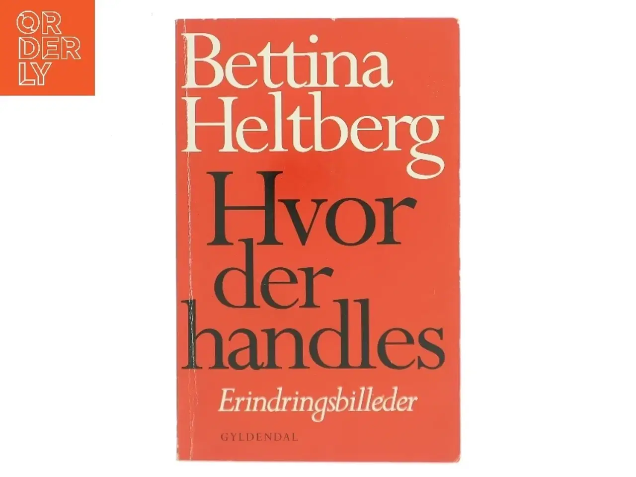 Billede 1 - Hvor der handles af Bettina Heltberg (Bog)
