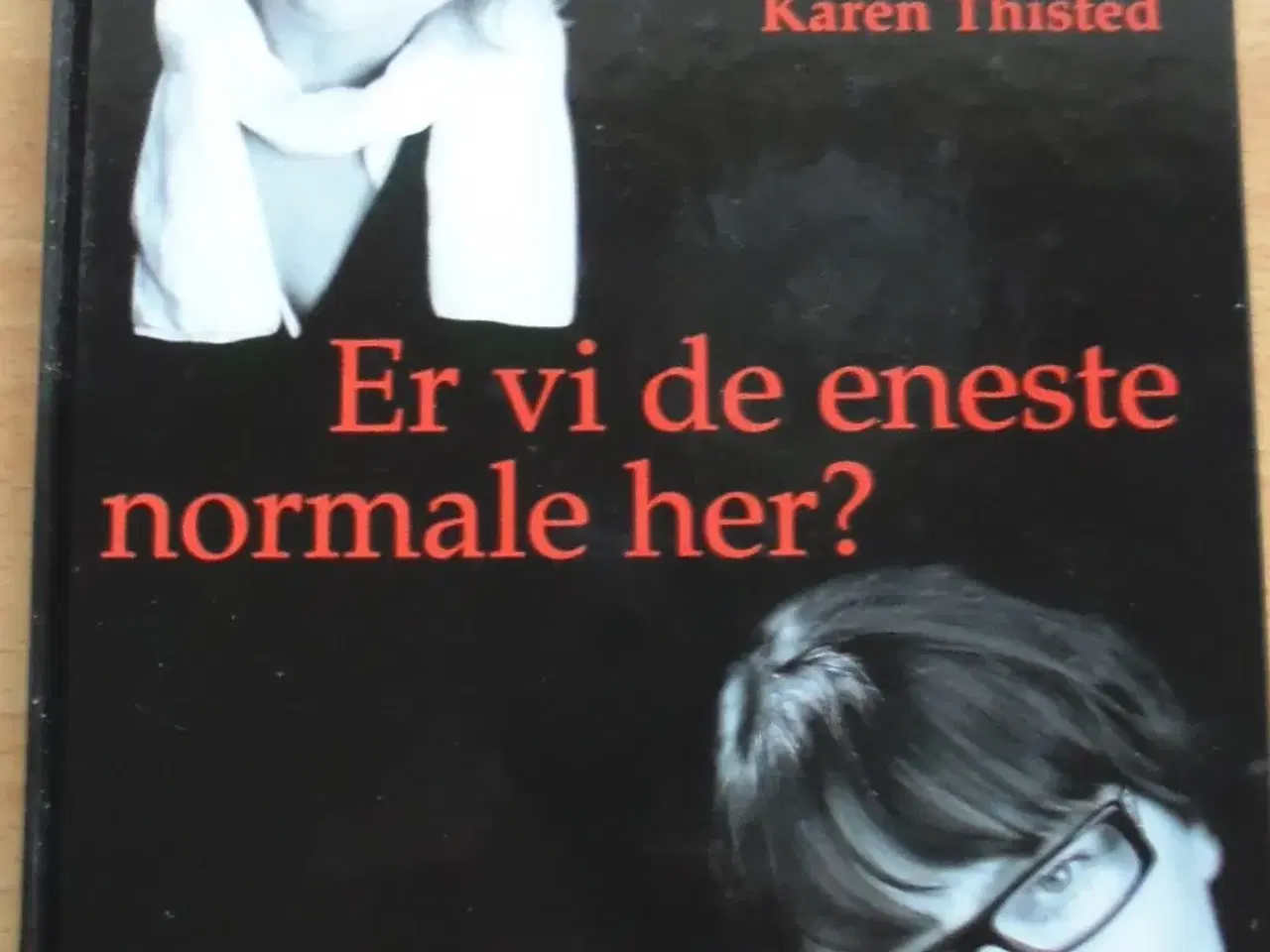 Billede 1 - Er vi de eneste normale her