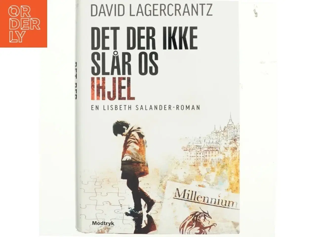Billede 1 - Det der ikke slår os ihjel af David Lagercrantz