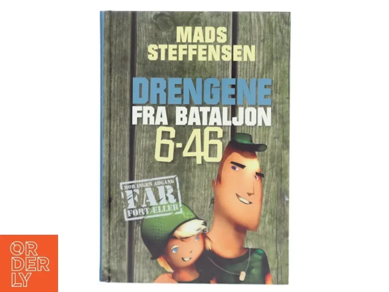 Billede 1 - Drengene fra bataljon 6-46 af Mads Steffensen (Bog)