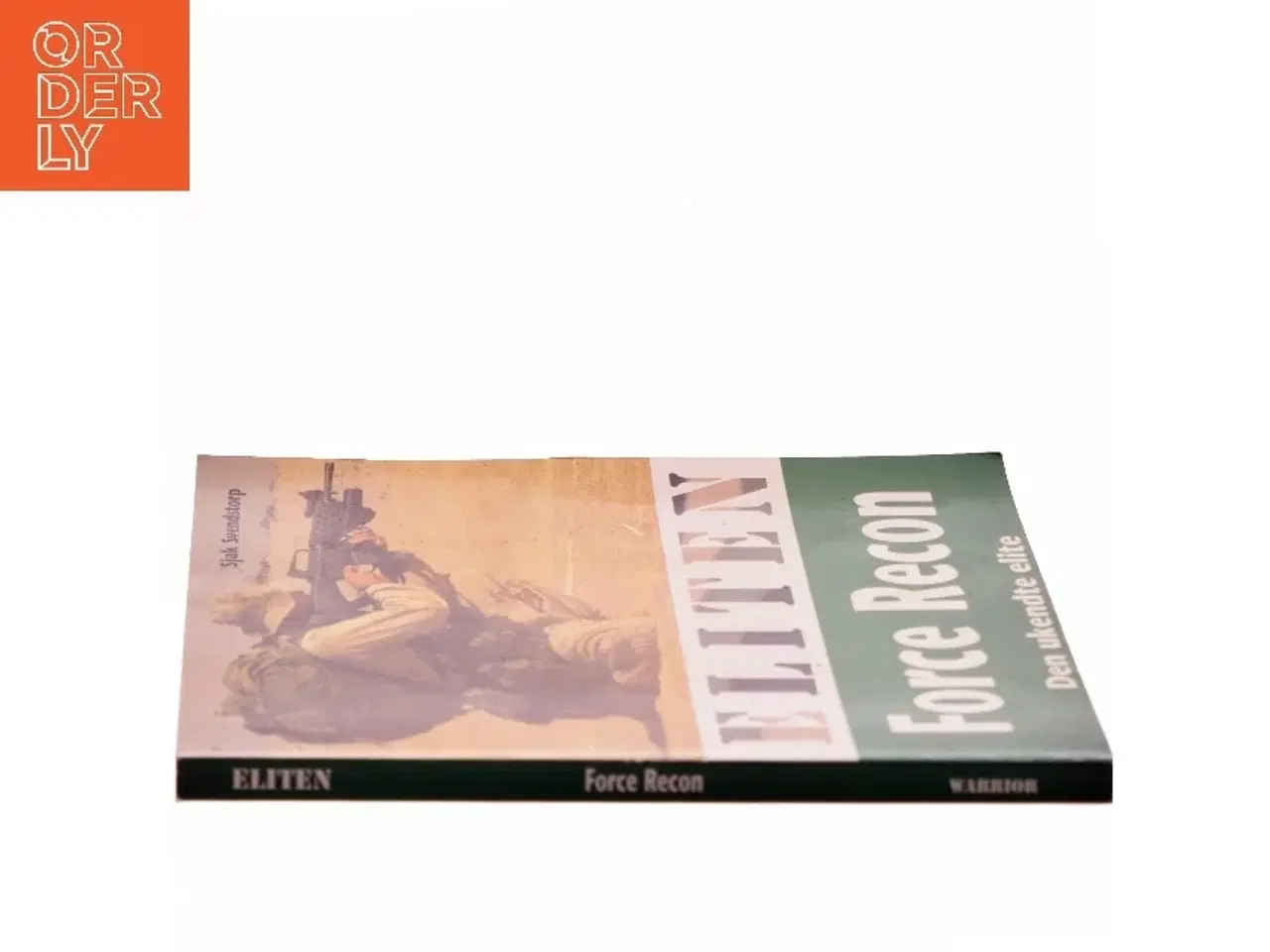 Billede 2 - Eliten - Force Recon : den ukendte elite af Sjak Svendstorp (Bog)