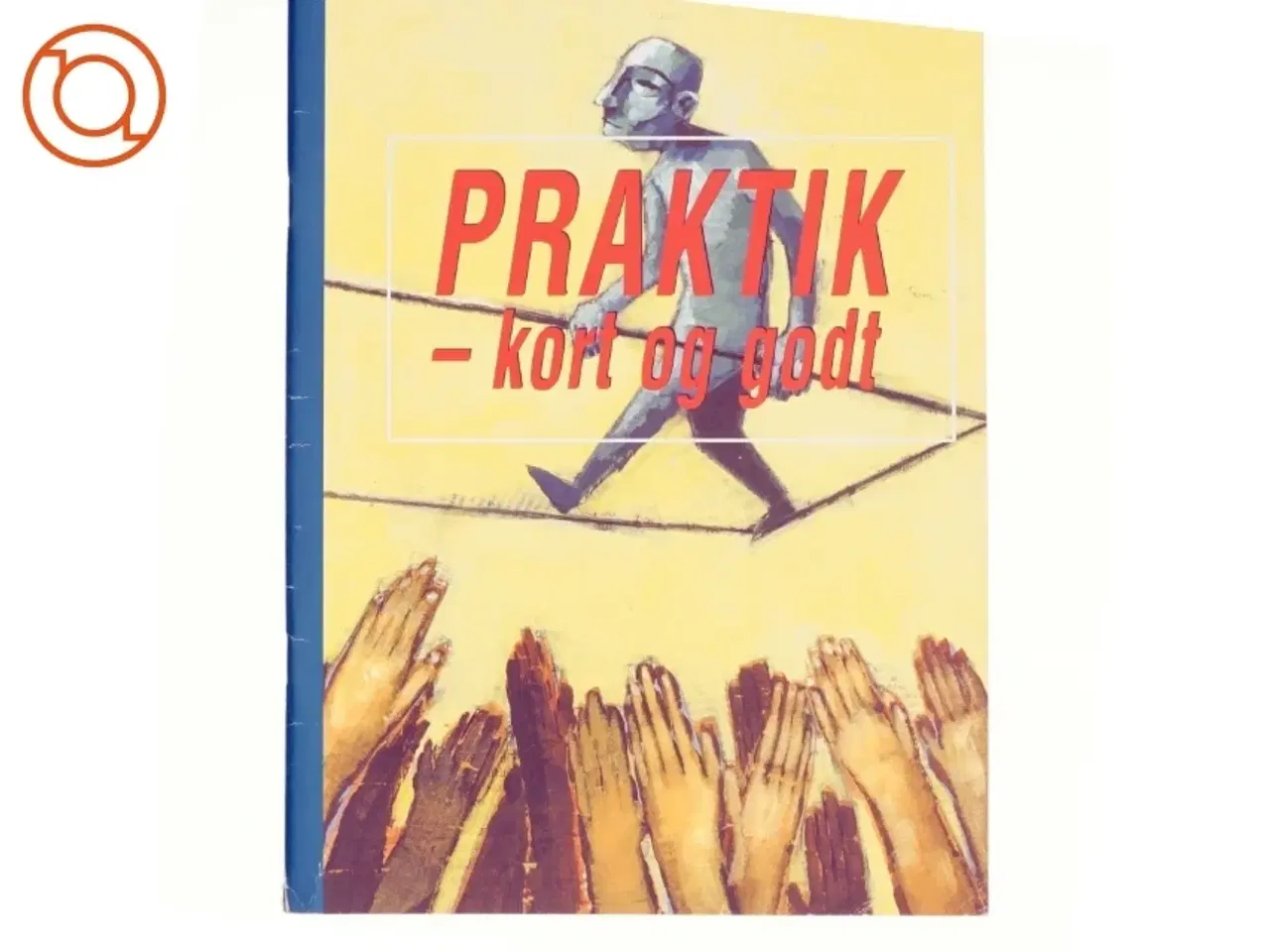 Billede 1 - Praktik, kort og godt