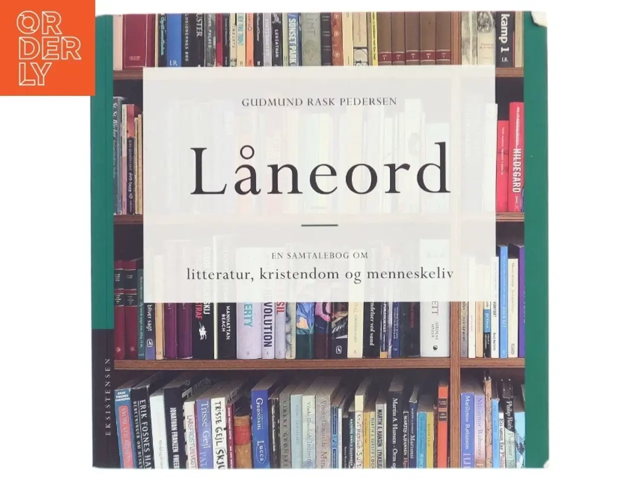 Billede 1 - Låneord : en samtalebog om litteratur, kristendom og menneskeliv af Gudmund Rask Pedersen (Bog)