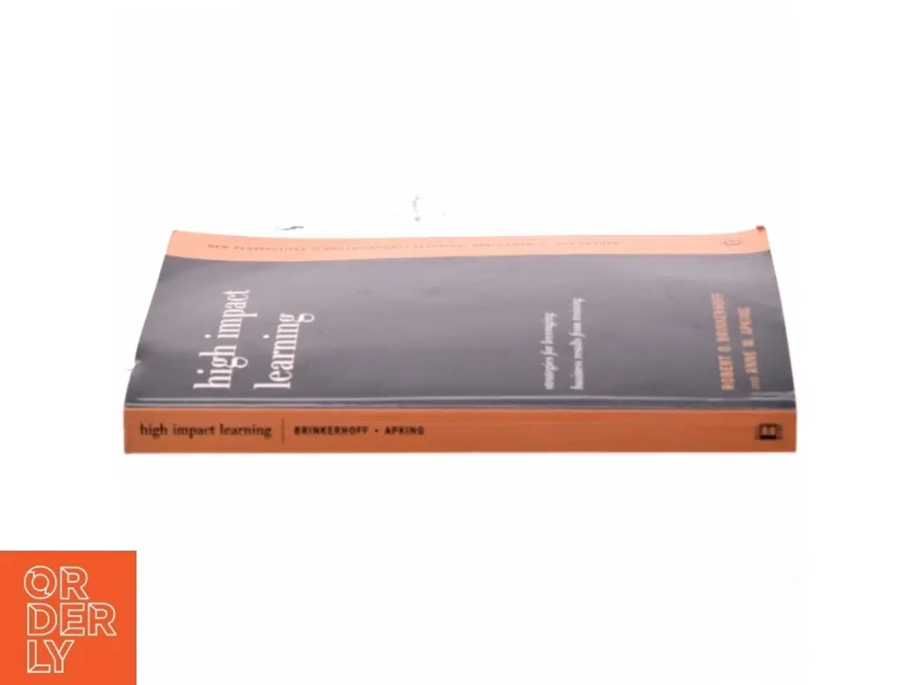Billede 2 - High-impact learning : strategies for leveraging, business results from training af Robert O. Brinkerhoff (Bog)