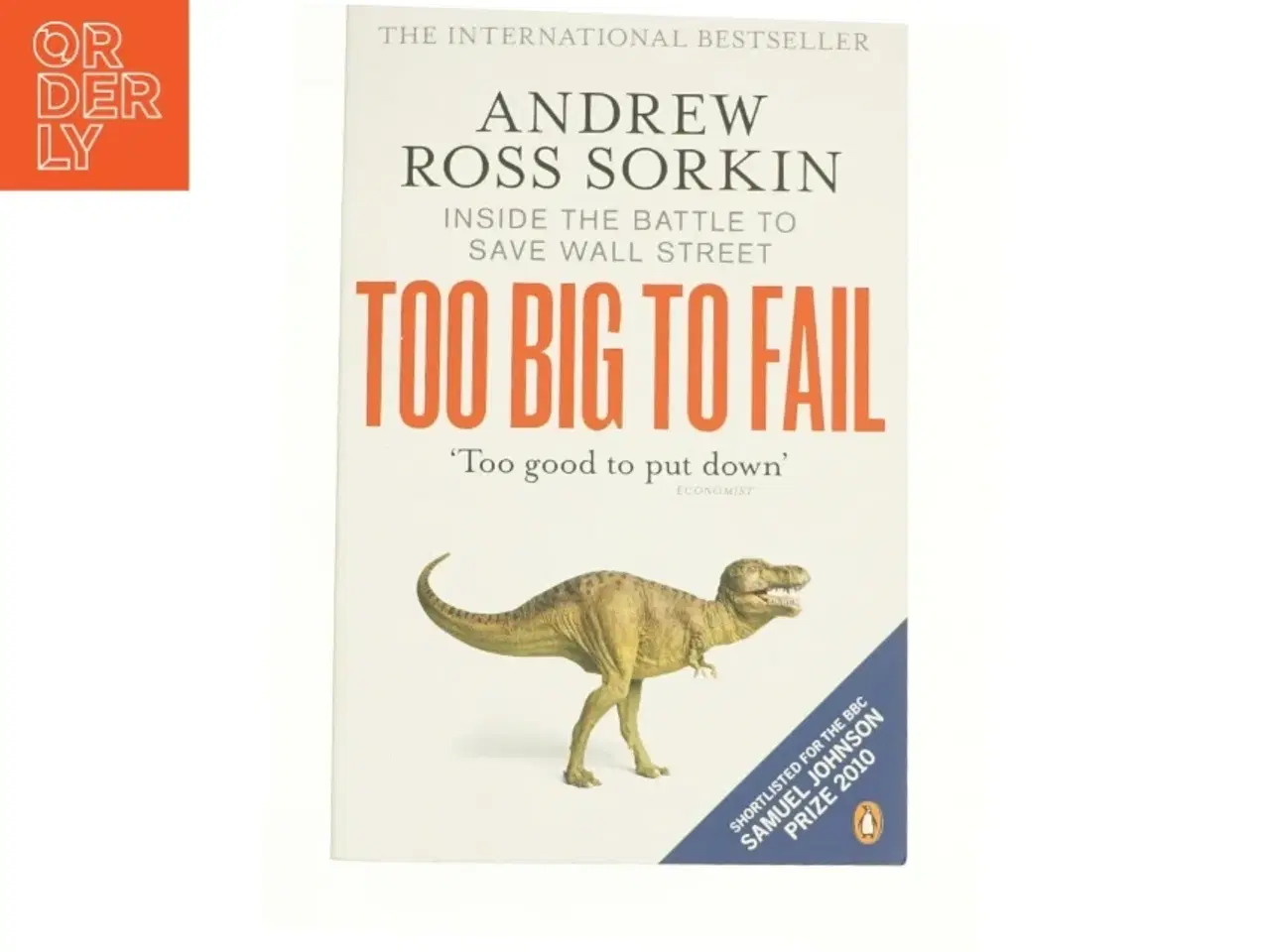 Billede 1 - Too Big to Fail : Inside the Battle to Save Wall Street by Andrew Ross Sorkin af Andrew Ross Sorkin (Bog)
