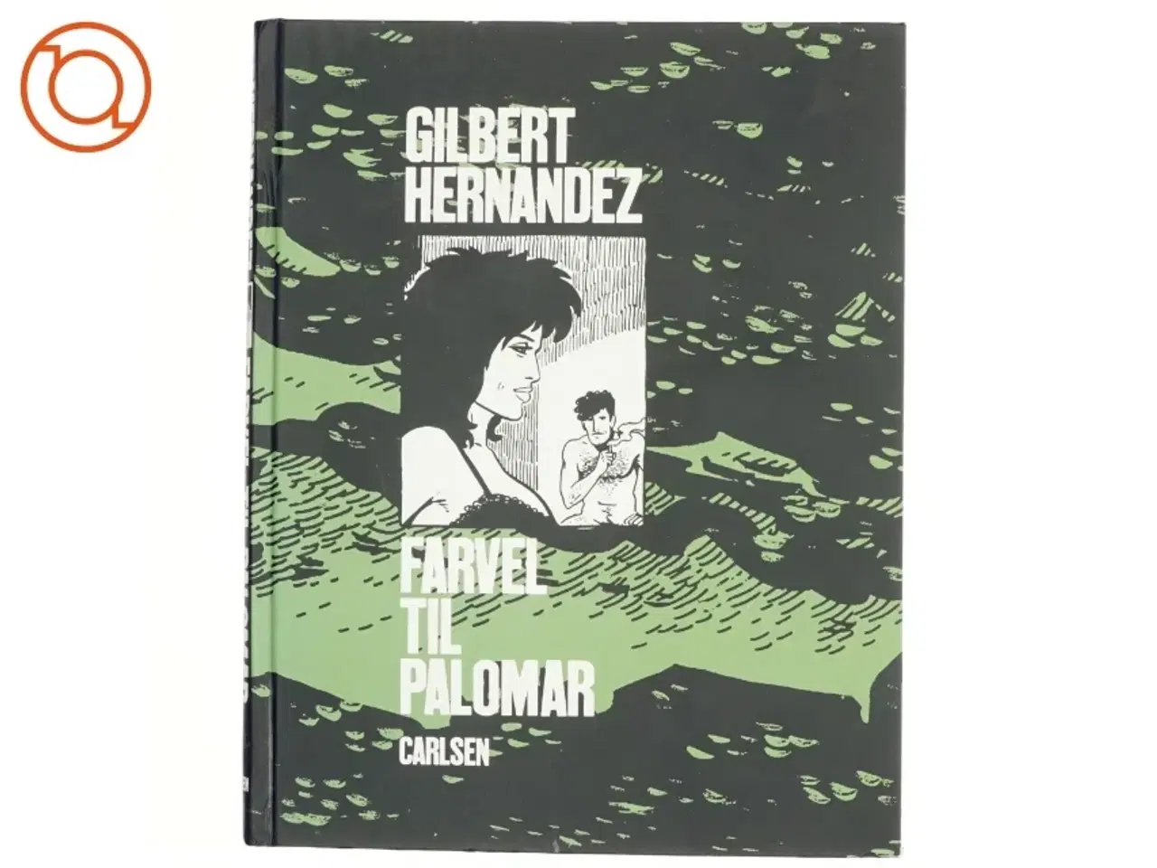 Billede 1 - Farvel til Palomar af Gilbert Hernandez (Bog)
