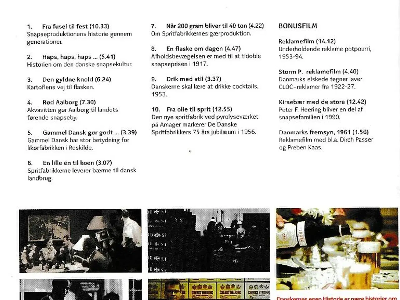 Billede 1 - Danskernes egen historie