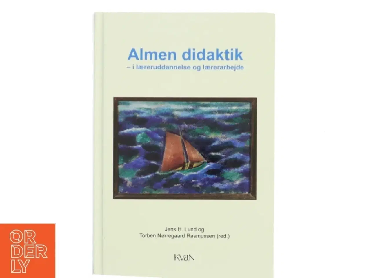 Billede 1 - Almen didaktik af Jens H. Lund (Bog)