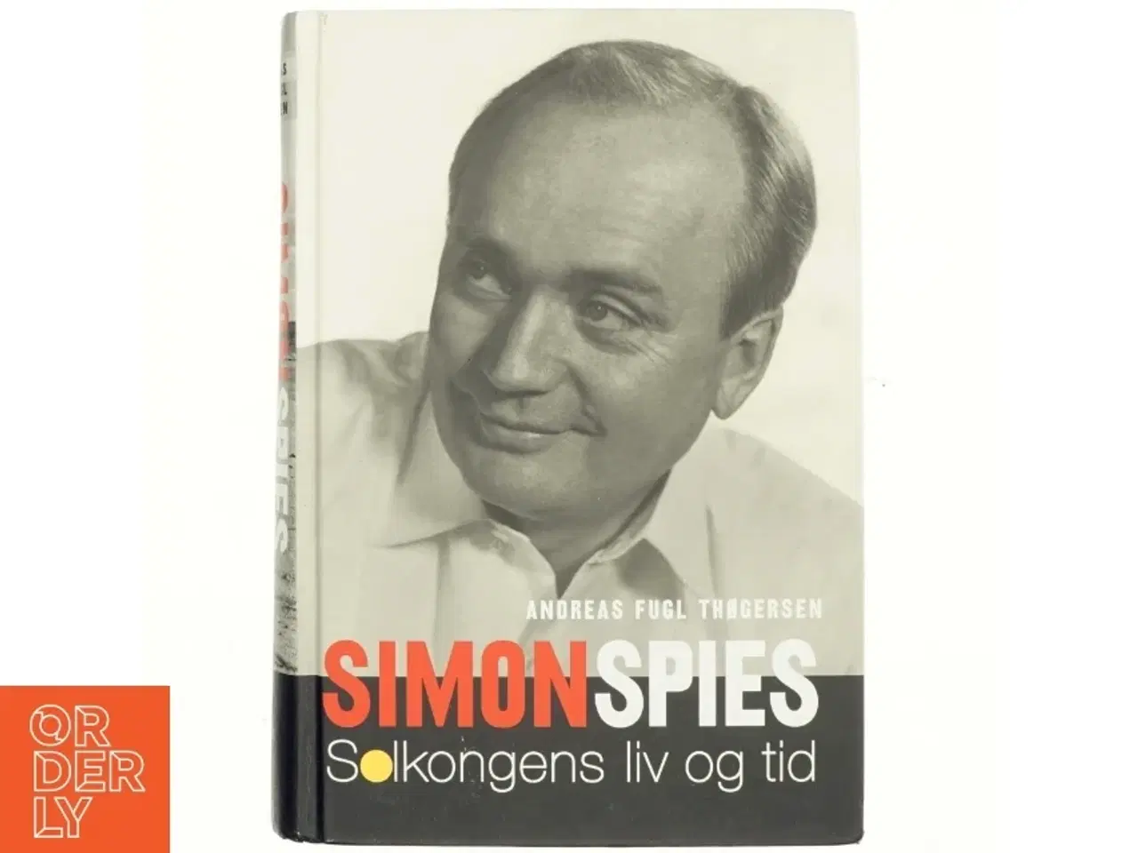 Billede 1 - Simon Spies : solkongens liv og tid af Andreas Fugl Thøgersen (Bog)