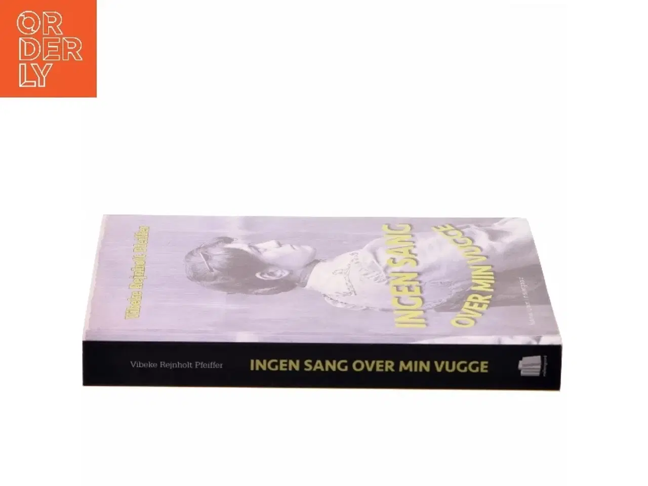 Billede 2 - Ingen sang over min vugge af Vibeke Rejnholt Pfeiffer (f. 1947) (Bog)