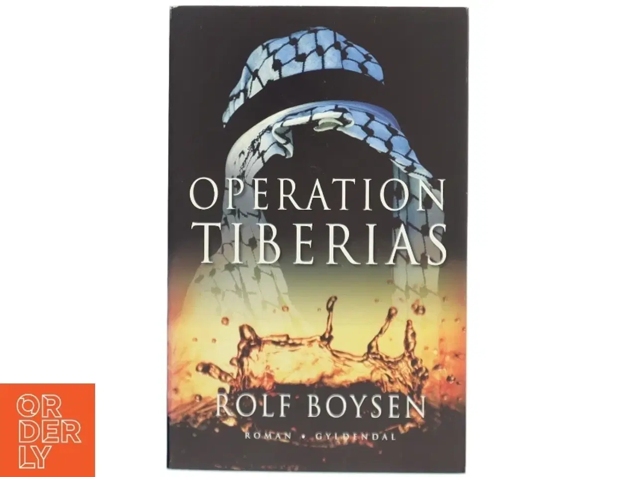 Billede 1 - Operation Tiberias : roman af Rolf Boysen (Bog)