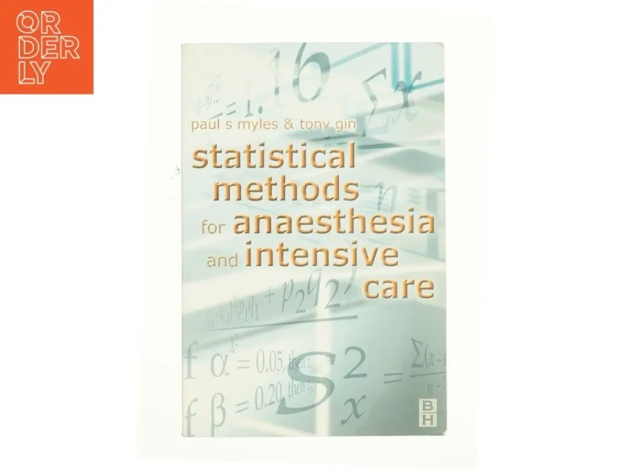 Billede 1 - Statistical Methods for Anaesthesia and Intensive Care af Paul Myles (Bog)