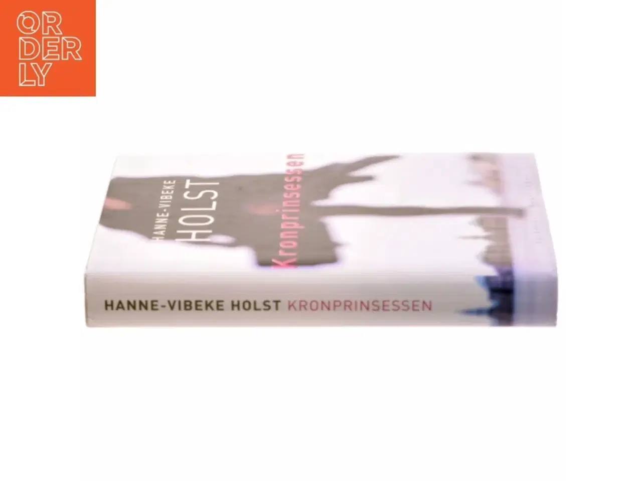Billede 2 - Kronprinsessen : roman af Hanne-Vibeke Holst (Bog)