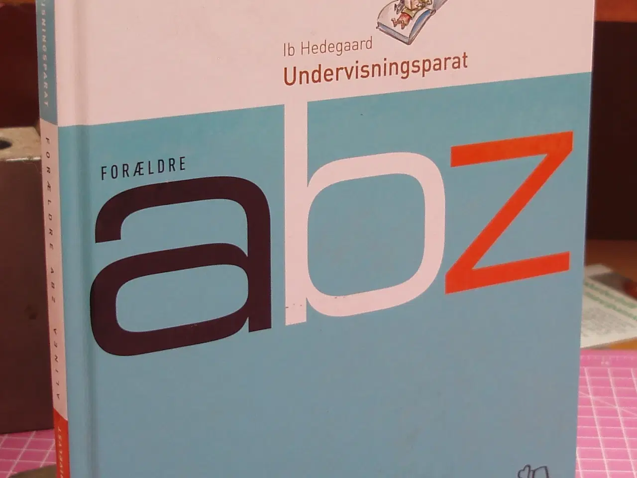 Billede 1 - Forældre abz af Liv Engen og Ib Hedegaard