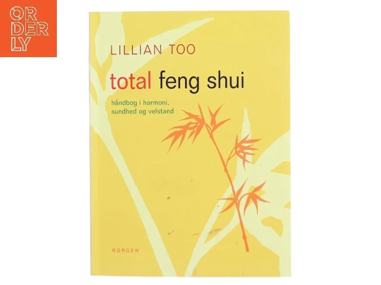 Billede 1 - Total Feng Shui af Lillian Too (Bog)