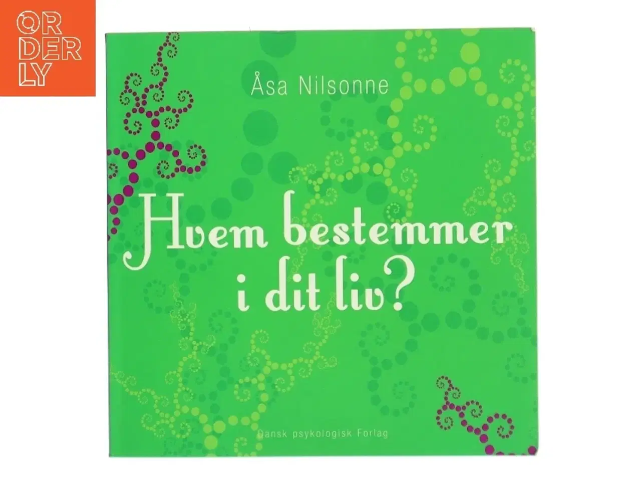 Billede 1 - Hvem bestemmer i dit liv? af Åsa Nilsonne (Bog)