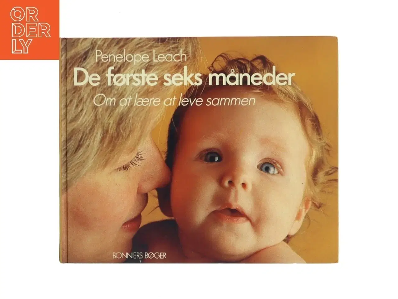 Billede 1 - De første seks måneder af Penelope Leach (Bog)