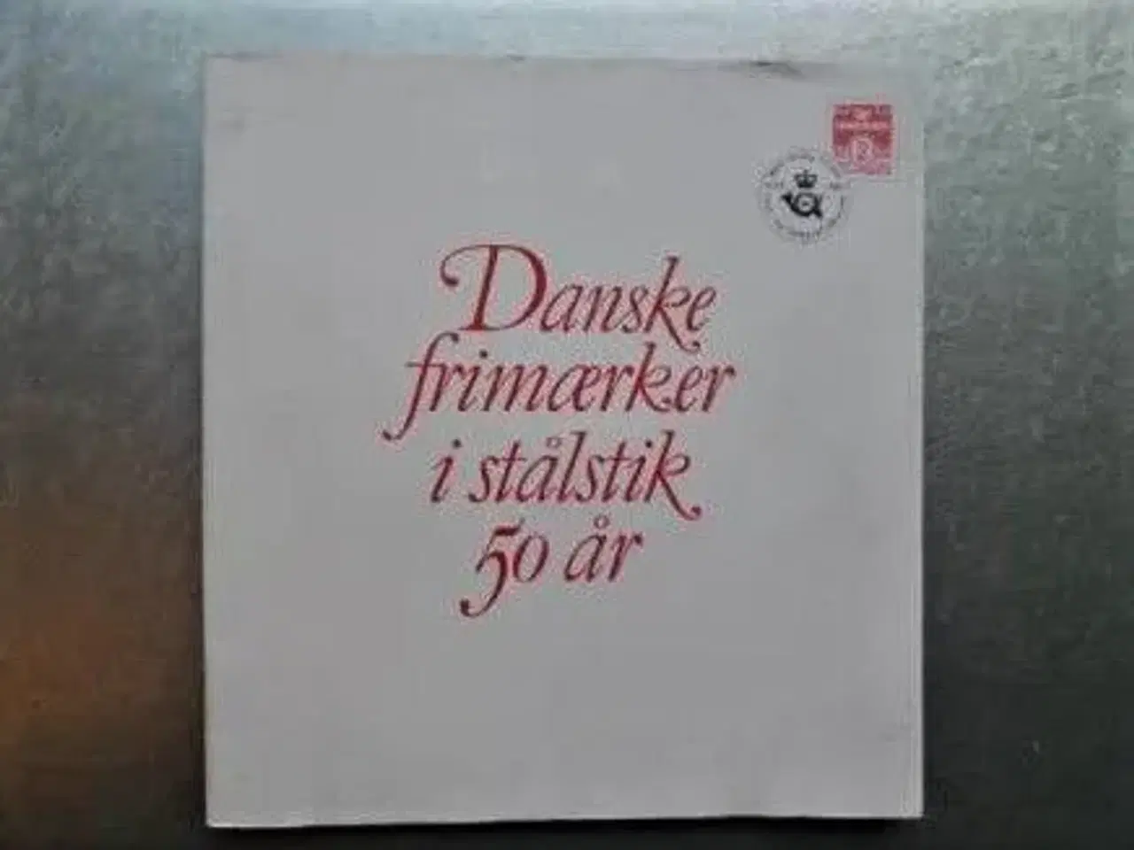 Billede 1 - danske  frimærker i stålstik 50år, hefte