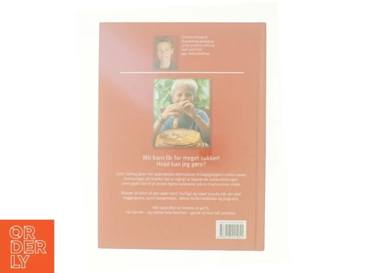 Billede 3 - Mit barn er for sødt! : kogebog til forældre, der vil spare på sukkeret af Lotte Salling (Bog)
