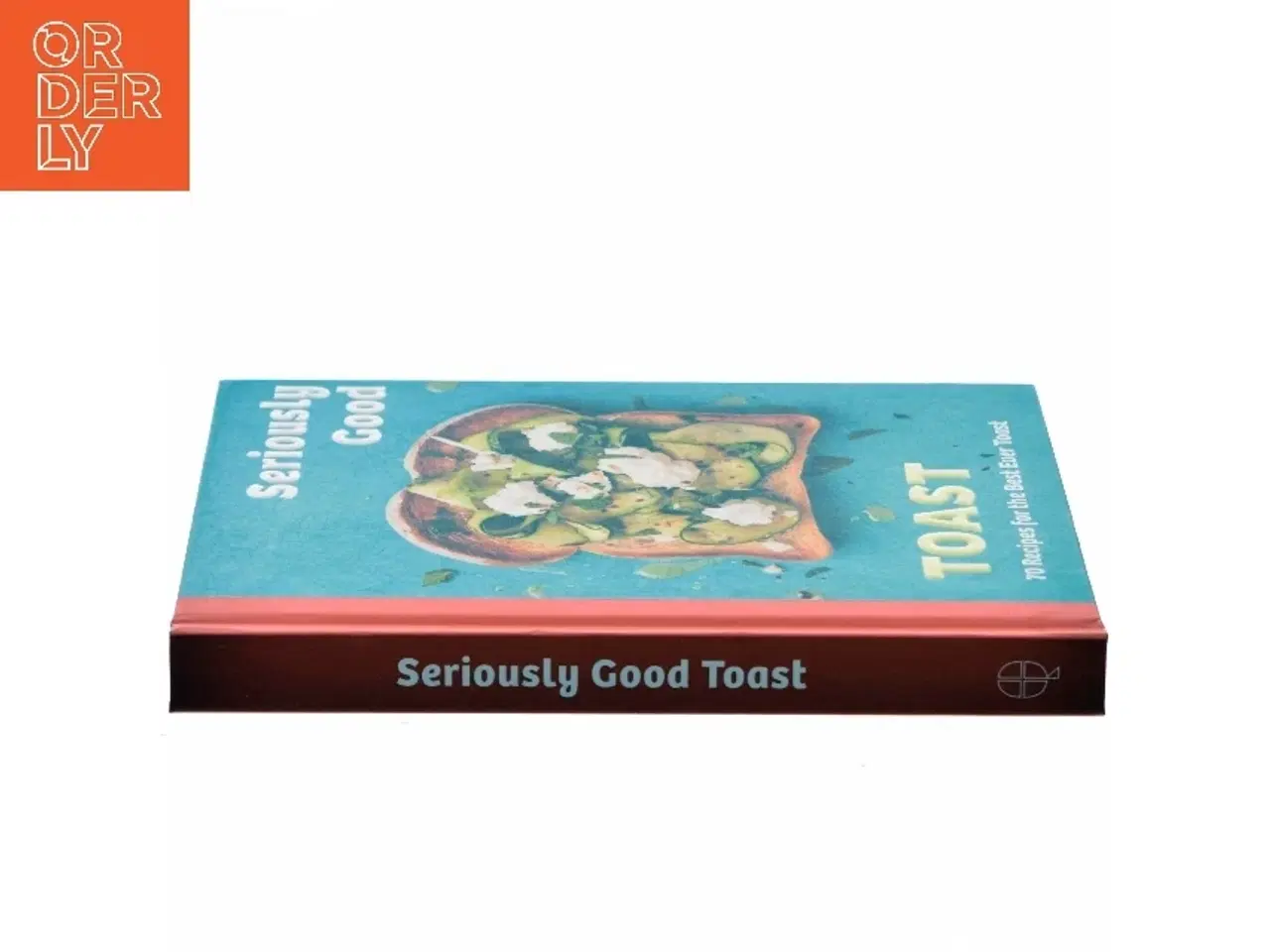 Billede 2 - Seriously Good Toast af Emily Kydd (Bog)