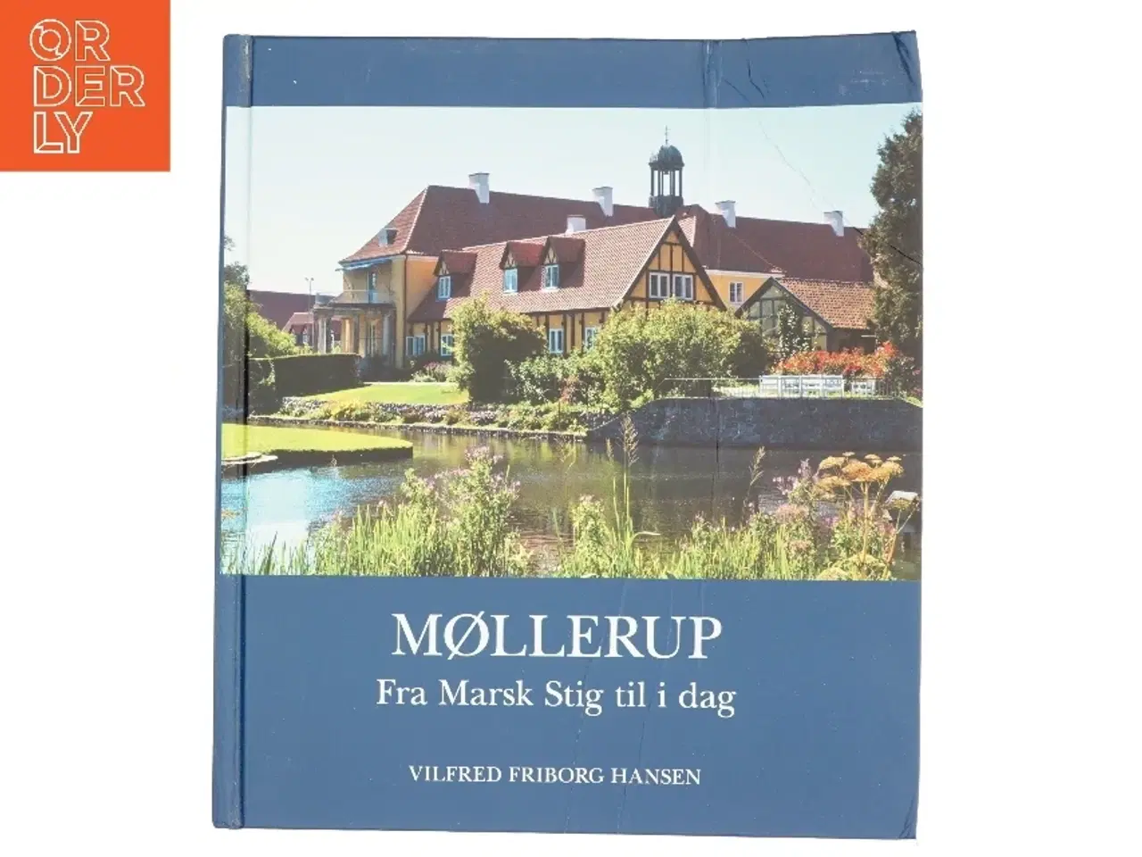 Billede 1 - Møllerup fra marsk stig til i dag af Vilfred Friborg Hansen
