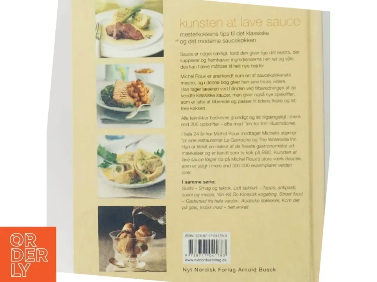 Billede 3 - Kunsten at lave sauce : mesterkokkens tips til det klassiske og moderne saucekøkken af Michel Roux (f. 1941) (Bog)