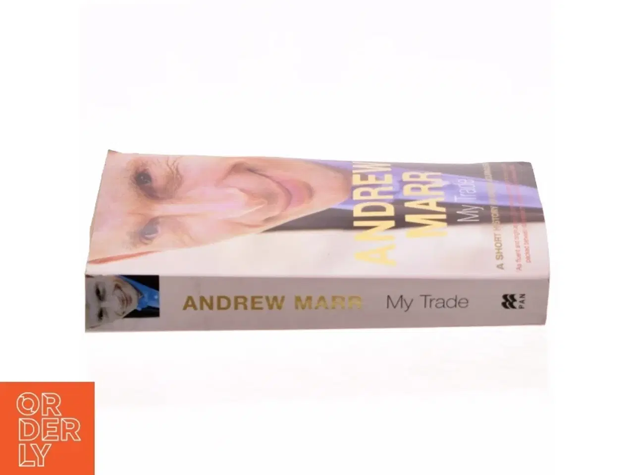 Billede 2 - My Trade : A Short History of British Journalism af Andrew Marr (Bog)