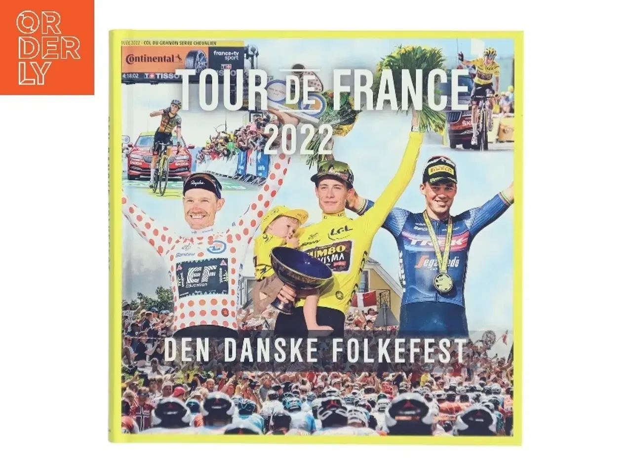 Billede 1 - Den danske folkefest - Tour de France 2022 af Jonas Nyrup (Bog)