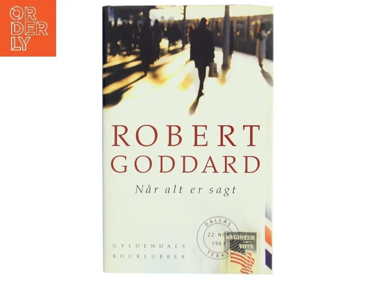 Billede 1 - Når alt er sagt af Robert Goddard (Bog)