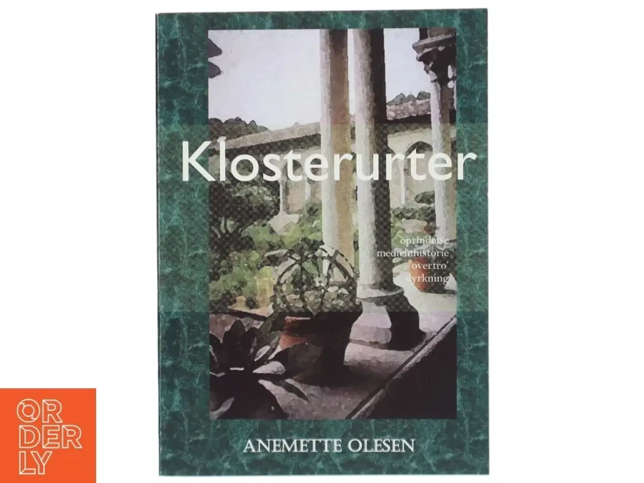 Billede 1 - Klosterurter af Anemette Olesen (f. 1952) (Bog)