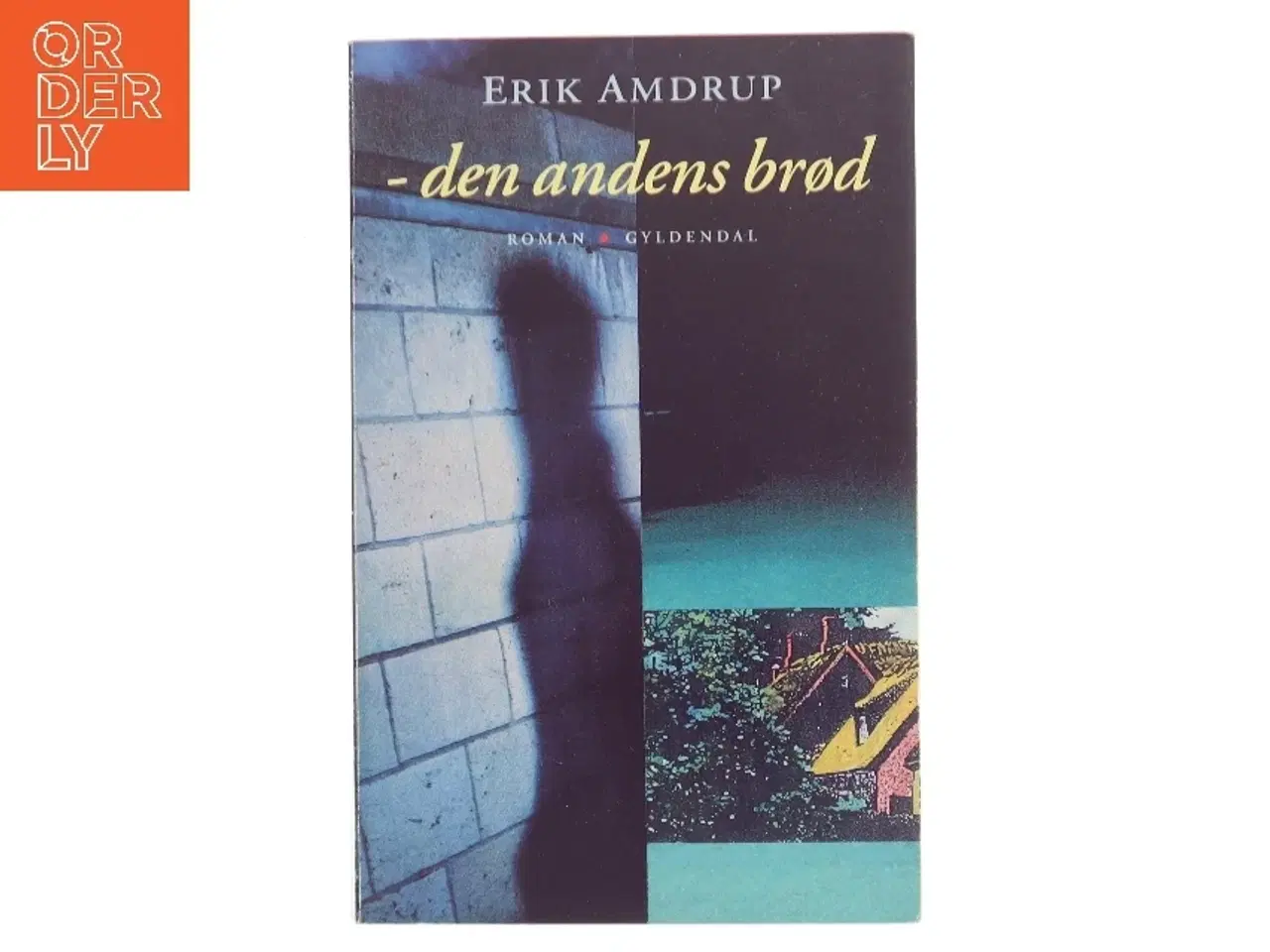 Billede 1 - - den andens brød af Erik Amdrup (Bog)