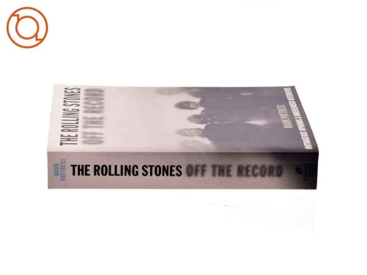 Billede 2 - The Rolling Stones, off the record af Mark Paytress
