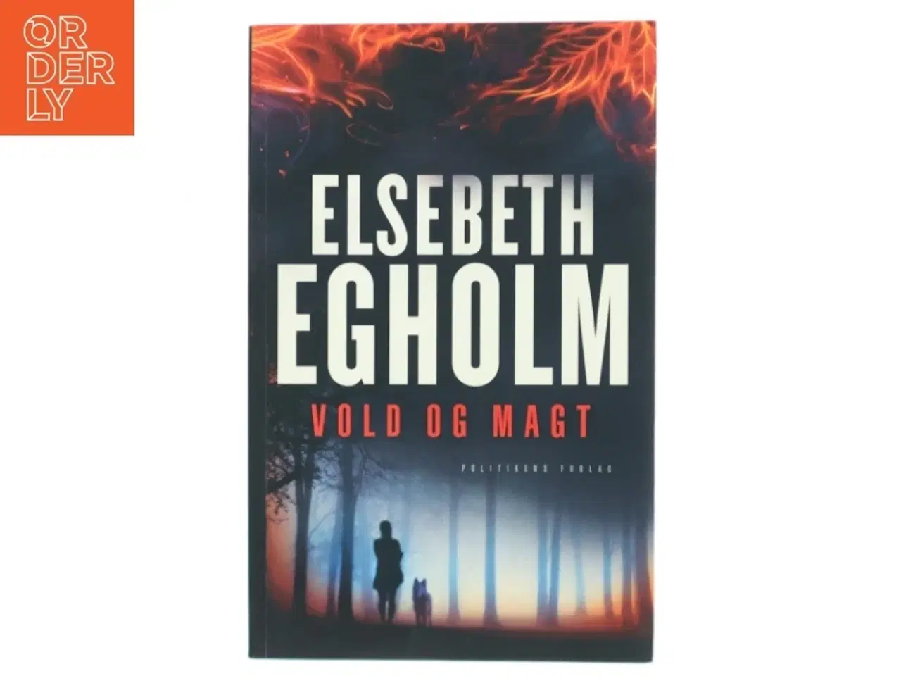 Billede 1 - Vold og Magt af Elsebeth Egholm (Bog)