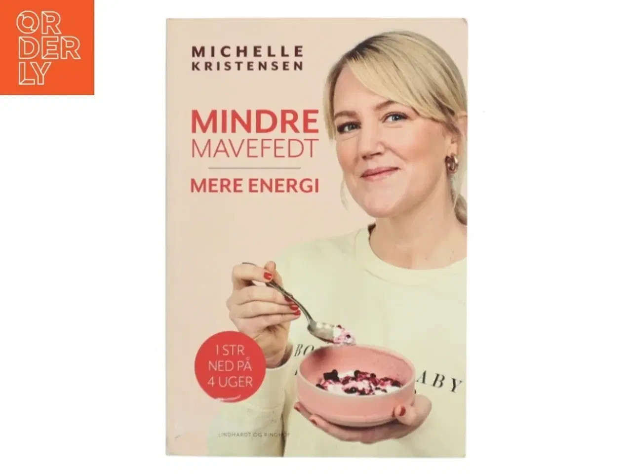 Billede 1 - Mindre mavefedt, mere energi : 1 størrelse ned på 4 uger af Michelle Kristensen (Bog)