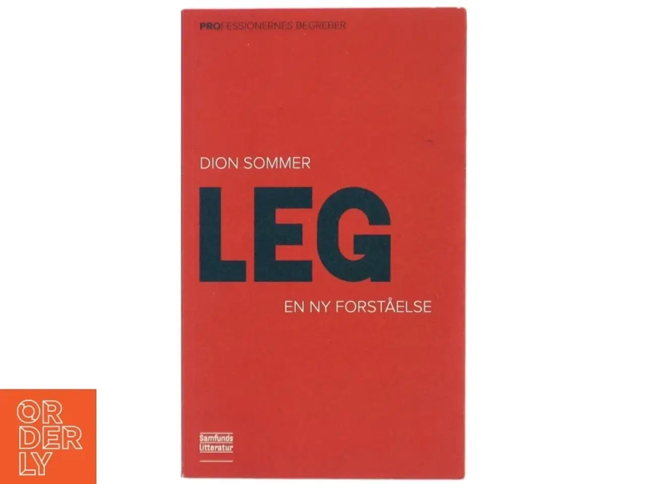 Billede 1 - Leg : en ny forståelse af Dion Sommer (Bog)