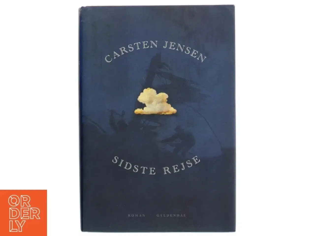 Billede 1 - Sidste rejse : roman af Carsten Jensen (f. 1952) (Bog)