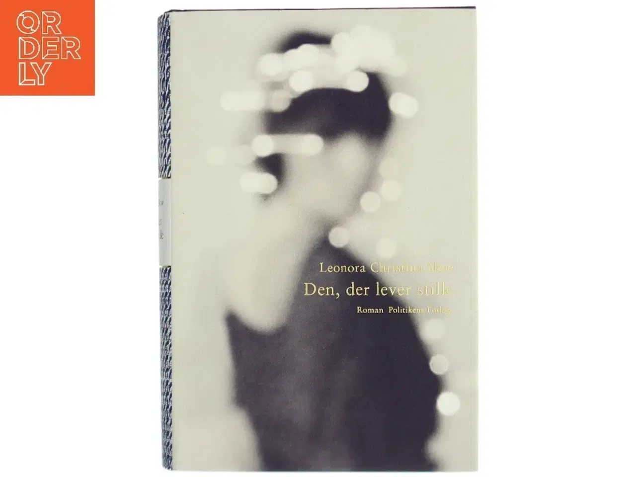 Billede 1 - Den, der lever stille af Leonora Christina Skov (Bog)