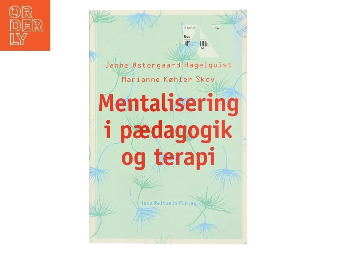 Billede 1 - Mentalisering i pædagogik og terapi af Janne Østergaard Hagelquist (Bog)