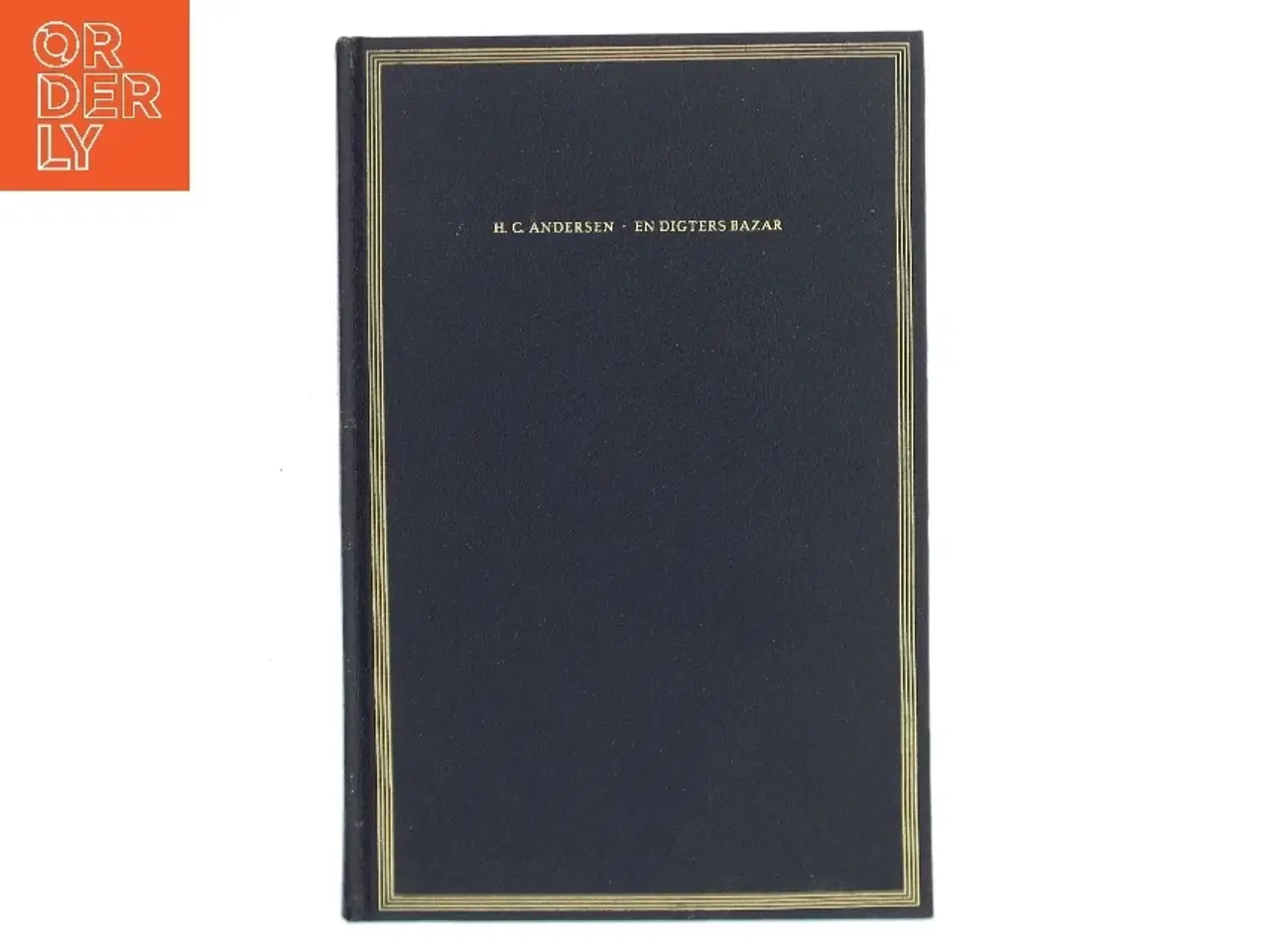 Billede 1 - En Digters Bazar af H. C. Andersen (Bog)