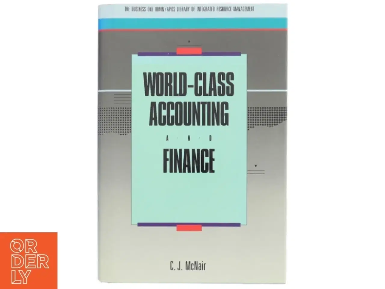 Billede 1 - World-class accounting and finance af C.J. McNair (Bog)