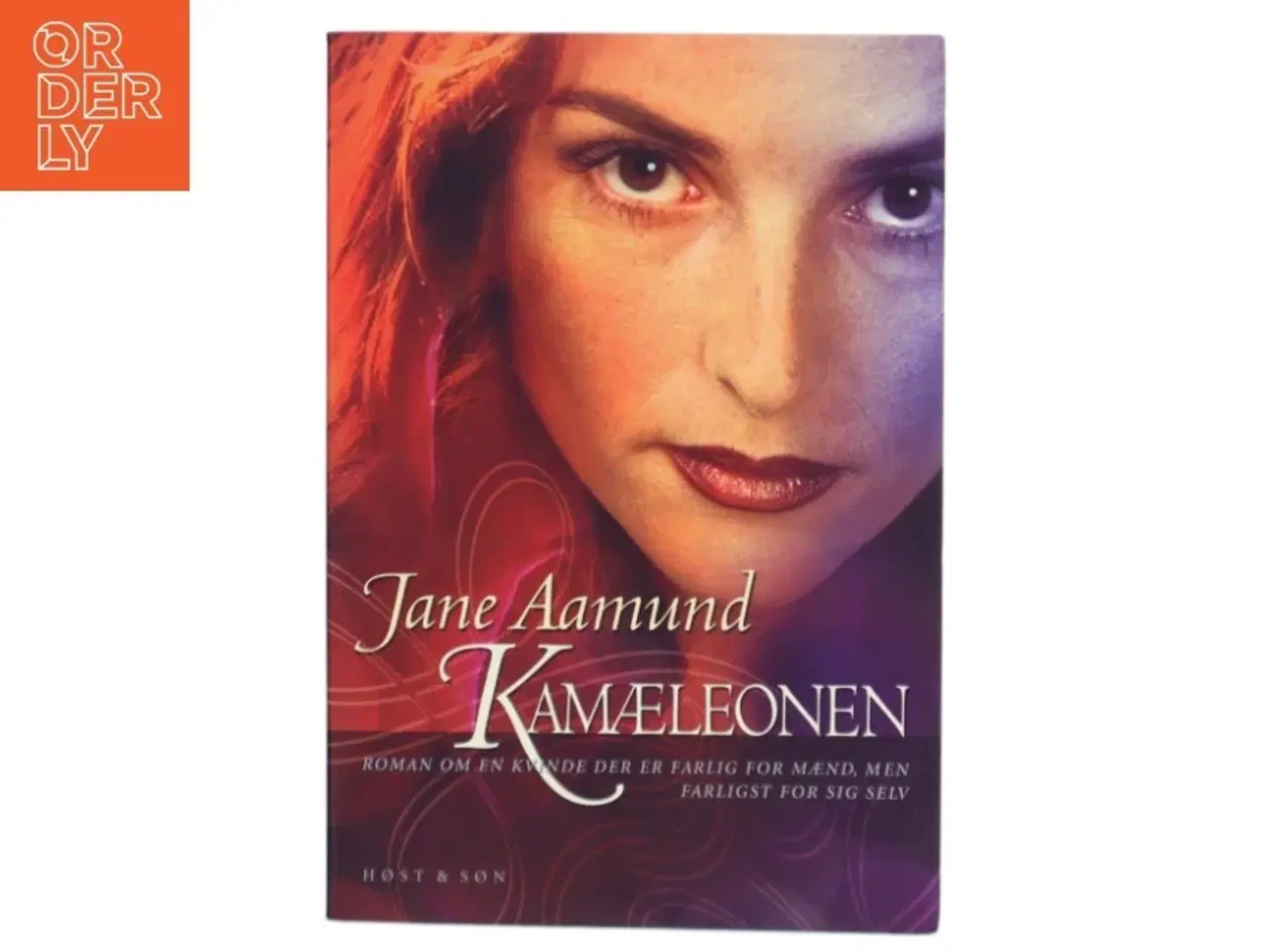 Billede 1 - Kamæleonen : roman om en kvinde, der er farlig for mænd, men farligst for sig selv af Jane Aamund (Bog)
