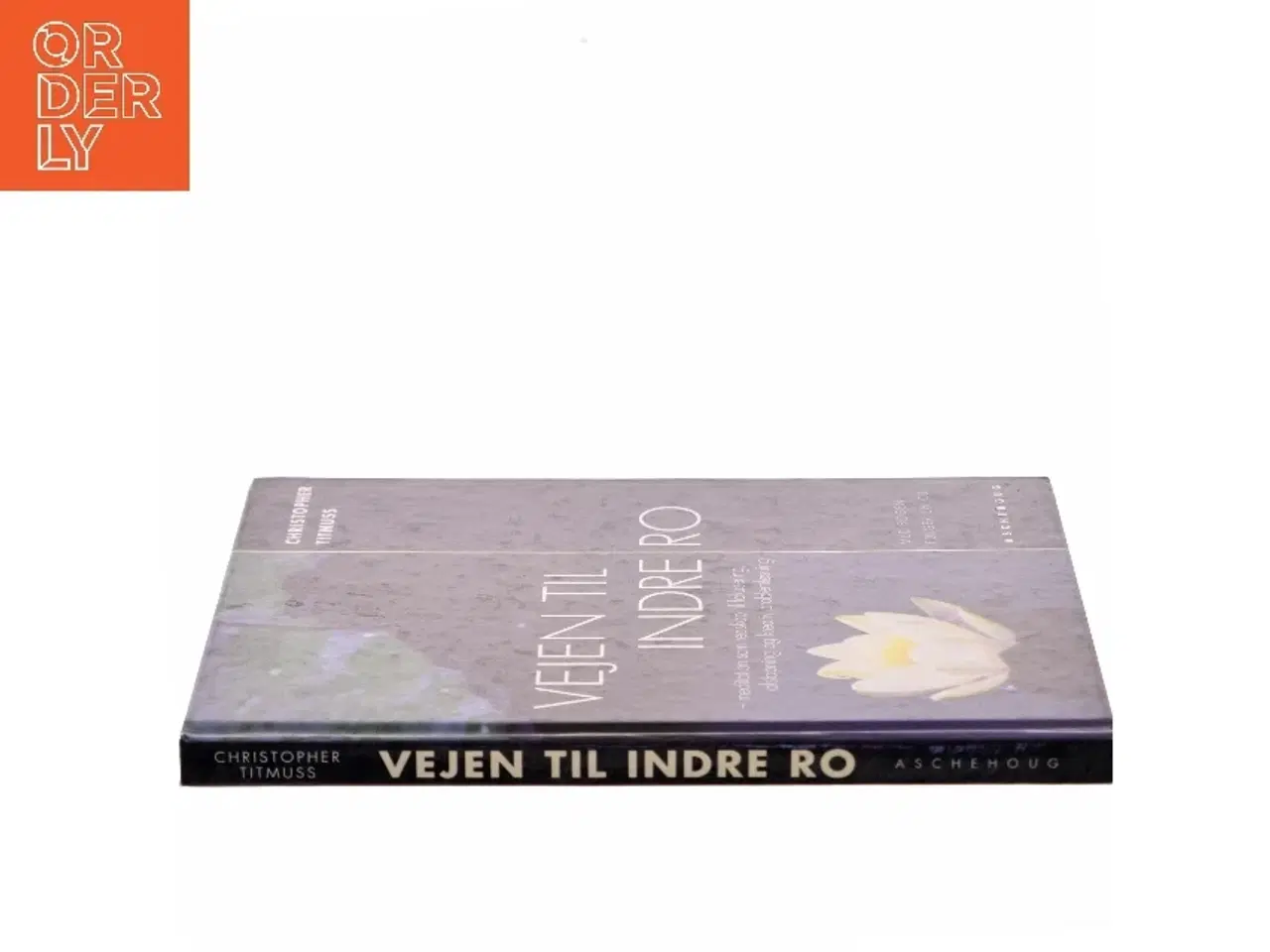 Billede 2 - Vejen til indre ro : meditation som redskab til kreativ problemløsning, fokusering og afspænding af Christopher Titmuss (Bog)