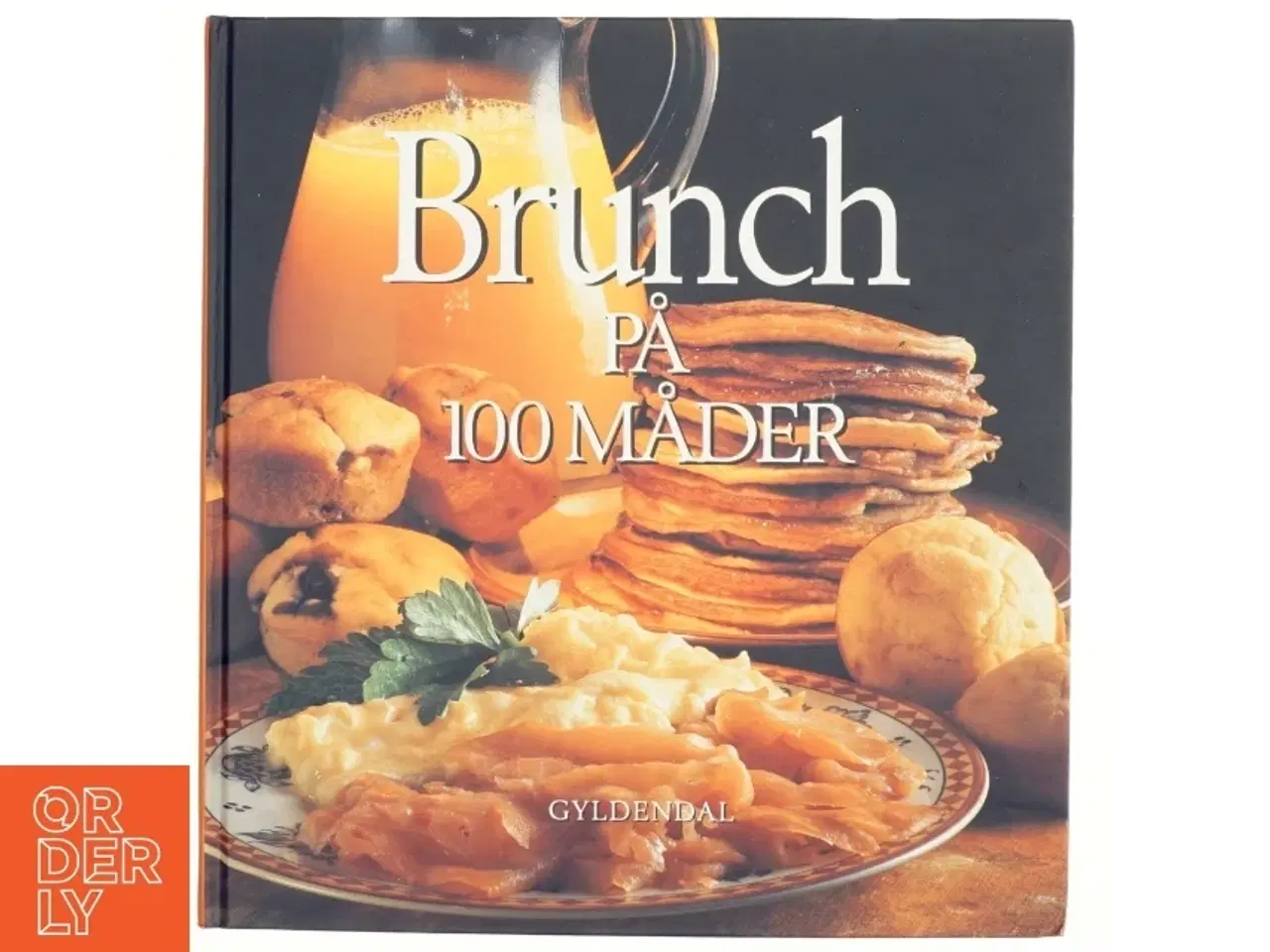 Billede 1 - Brunch på 100 måder af Lynn Andersen (f. 1945) (Bog)