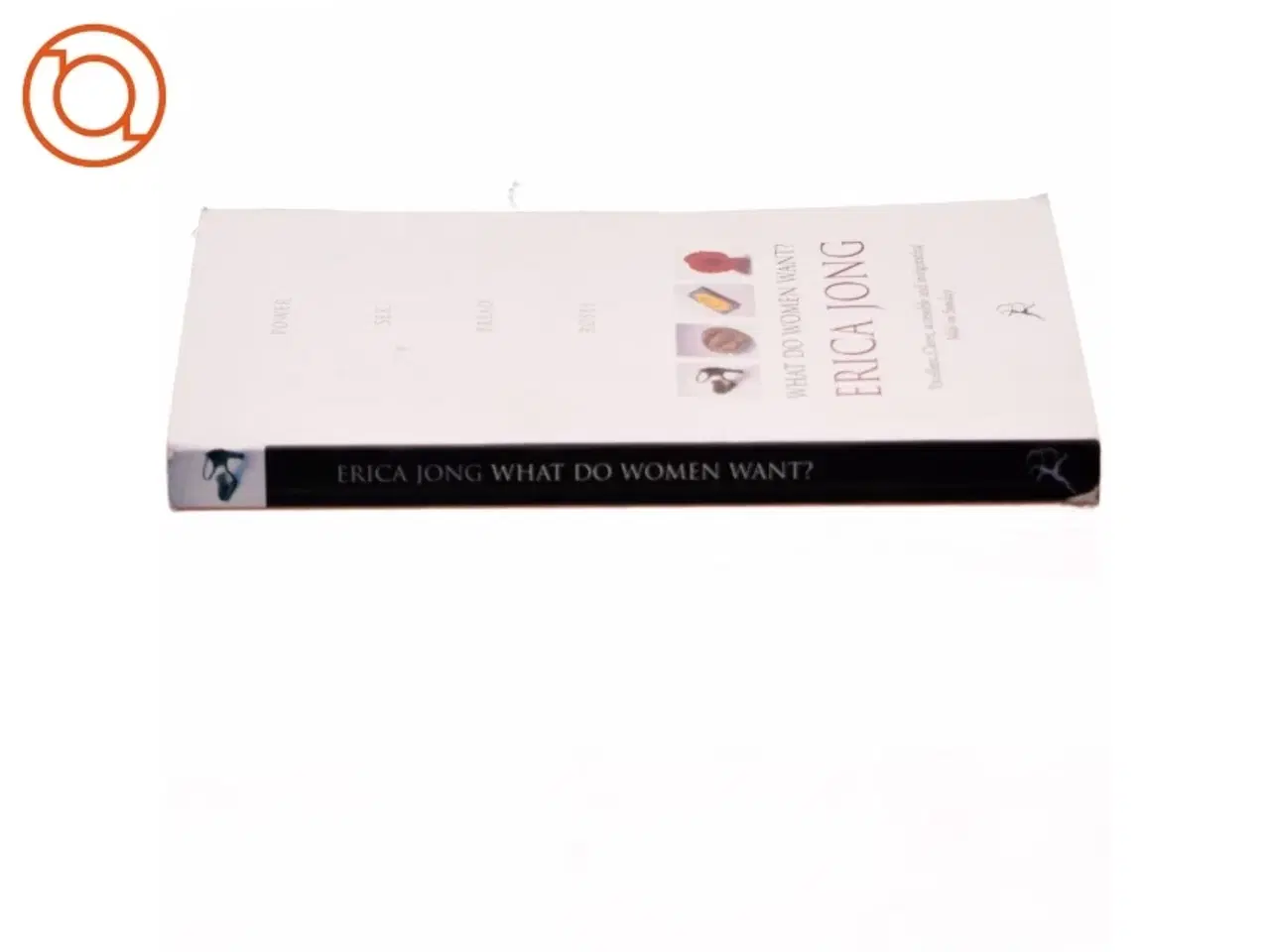 Billede 2 - What do women want? : power, sex, bread & roses af Erica Jong (Bog)