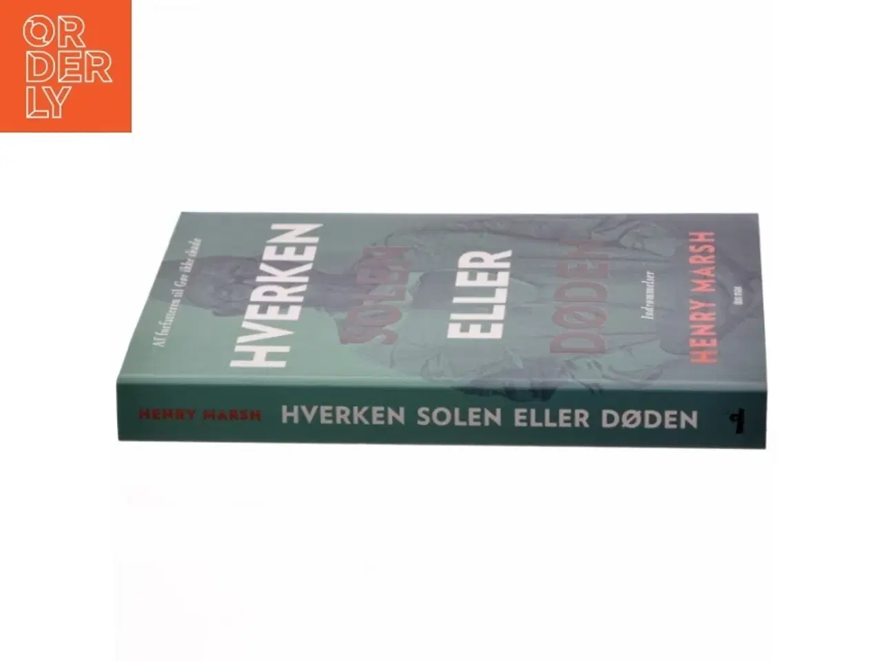 Billede 2 - &#39;Hverken solen eller døden&#39; af Henry Marsh (bog) fra Don Max