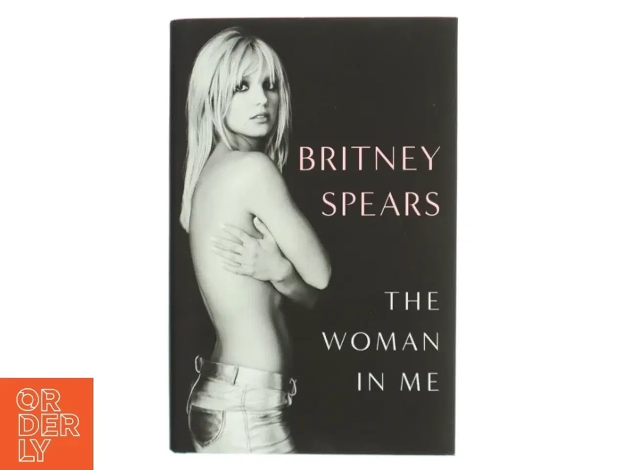 Billede 1 - The woman in me af Britney Spears (Bog)